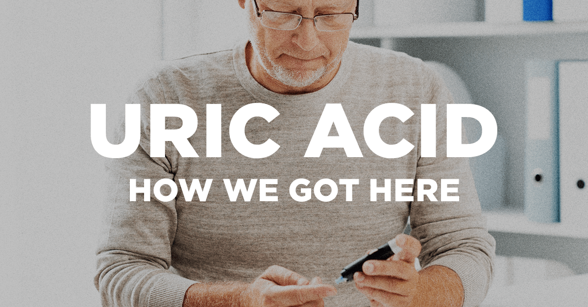 uric_acid_how_we_got_here