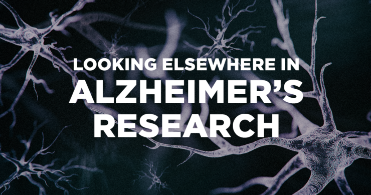 Let’s Look Elsewhere in Alzheimer’s Research￼