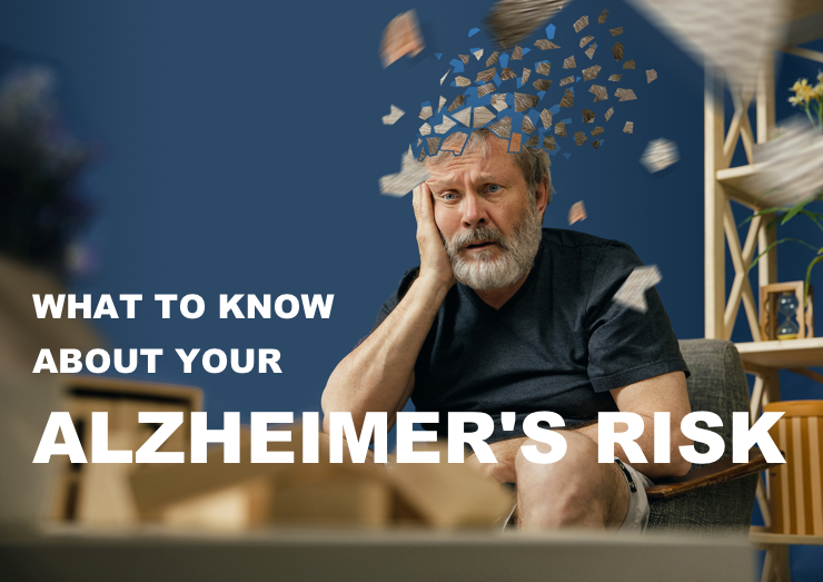 What We Know About Your Alzheimer's Risk