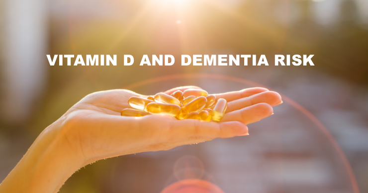 Vitamin D and Dementia Risk