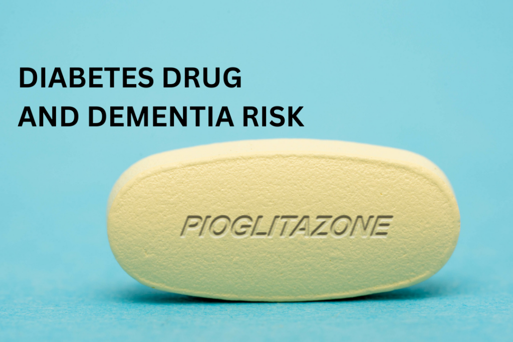 Diabetes Drug and Dementia Risk