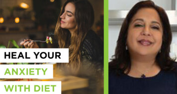 Heal your anxiety with diet – w/ Dr. Uma Naidoo