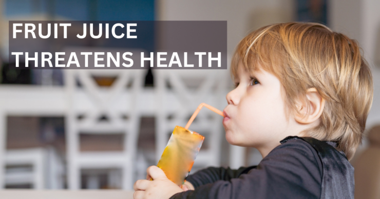 Fruit Juice Threatens Health