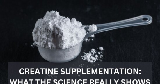 Creatine Supplementation: What the Science Really Shows