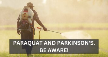 Paraquat and Parkinson’s. Be Aware!