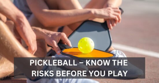 Pickleball – Know the Risks Before You Play