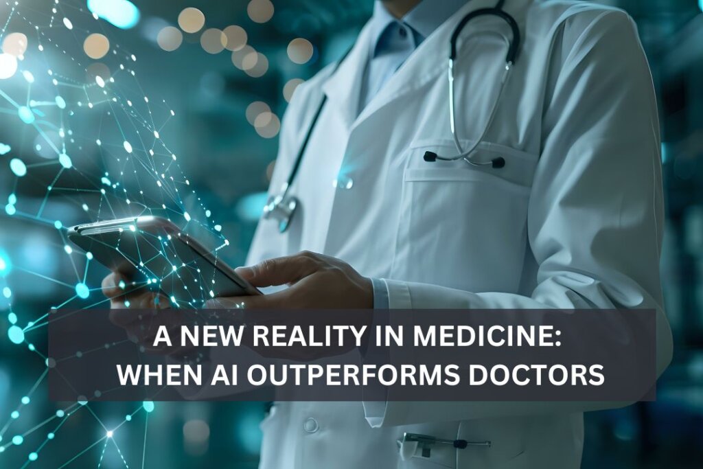 A New Reality in Medicine: When AI Outperforms Doctors