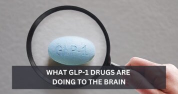 What GLP-1 Drugs Are Doing to the Brain
