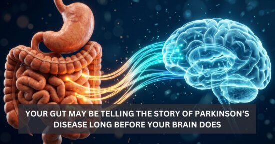 Your Gut May Be Telling the Story of Parkinson’s Disease Long Before Your Brain Does